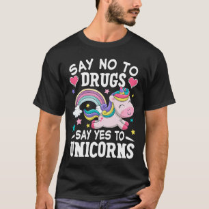 Camiseta Decir No A Las Drogas Decir Sí A Unicorn Anti Drug