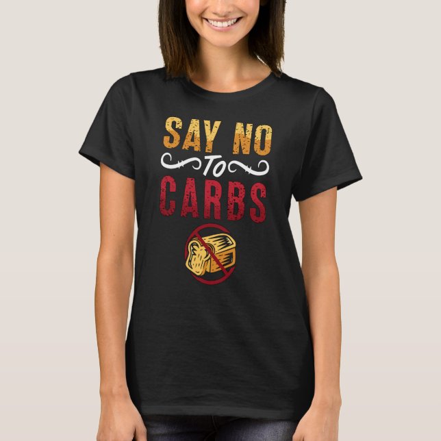 Camiseta Decir No A Los Carbohidratos Pérdida De Peso Amor  (Anverso)