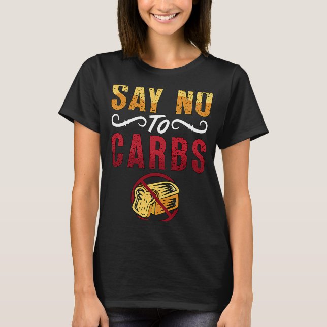Camiseta Decir No A Los Carbohidratos Pérdida De Peso Amor  (Anverso)
