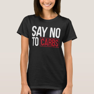 Camiseta Decir No A Los Carbs Keto Equipamiento Keto