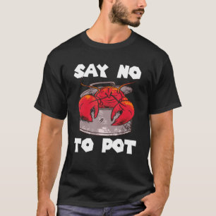 Camiseta Decir No Al Cangrejo De Pota Comer Langostinos Sal