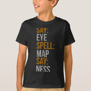 Camiseta Decir_ojo _ Deletrear_mapa _ Decir_dad Antiguo