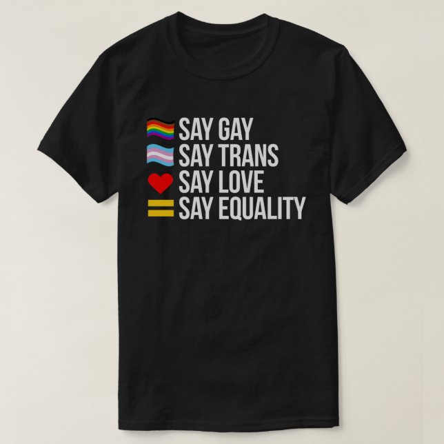 Camiseta Decir que los gays dicen transexuales decir amor d (Diseño del anverso)