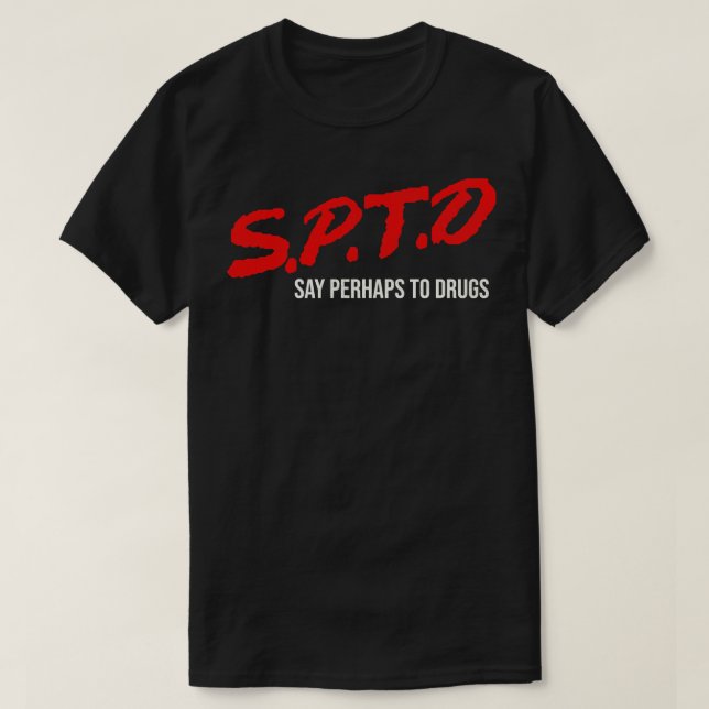 Camiseta Decir Quizás A Las Drogas (Diseño del anverso)