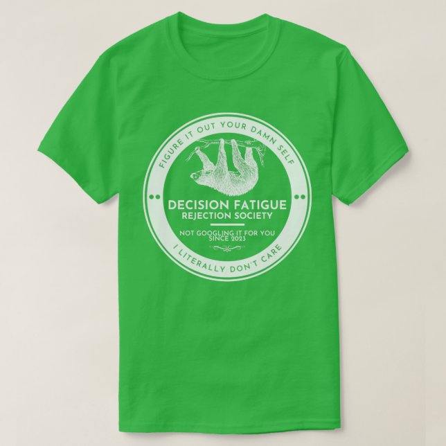Camiseta Decisión Fatigue Rechazo Sociedad luz TShirt (Diseño del anverso)