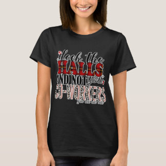 Camiseta Deck The Hall Not Your Coworkers