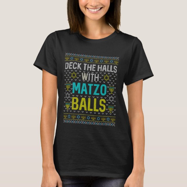 Camiseta Deck The Halls Matzo Balls Funny Hanukkah Channuka (Anverso)