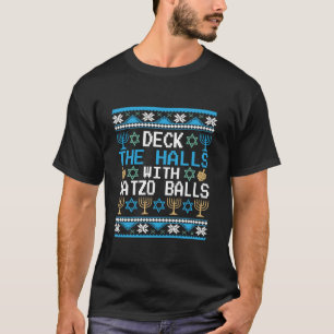 Camiseta Deck The Halls with Matzo Balls Ugly Hanukkah Chri
