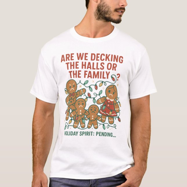 Camiseta Decking the Halls (or the Family) –Funny Christmas (Anverso)