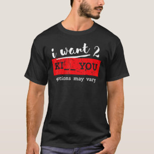 Camiseta Declaración alucinante Chiste ingenioso humorístic