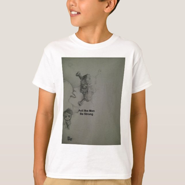 Camiseta Declaración audaz: Actúen como hombres, sean fuert (Anverso)