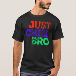 Camiseta Declaración de Guay Chill Awesome Relax Casual