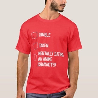 Camiseta Declaración de salir mentalmente con un personaje 