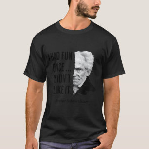 Camiseta Declaración divertida del filósofo cita de Schopen