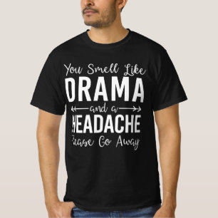 Camiseta Declaración divertida: hueles a drama