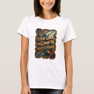 Camiseta Declaración Gold VIVE COMO SI NADIE ESTUVIERA MIRA