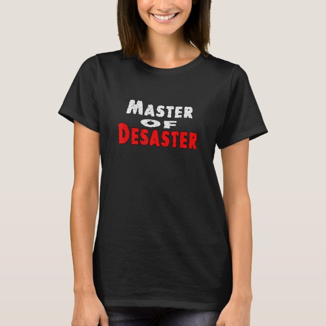 Camiseta Declaración Master Of Desaster Irony (Anverso)