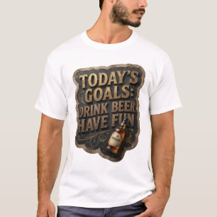 Camiseta Declaración OBJETIVOS DE HOY BEBER CERVEZA DIVERTI