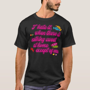 Camiseta Declaración sobre los deliciosos dulces del Chiste