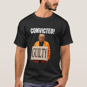 Camiseta Declaran culpable a Trump de 34 Felonies Mugsho