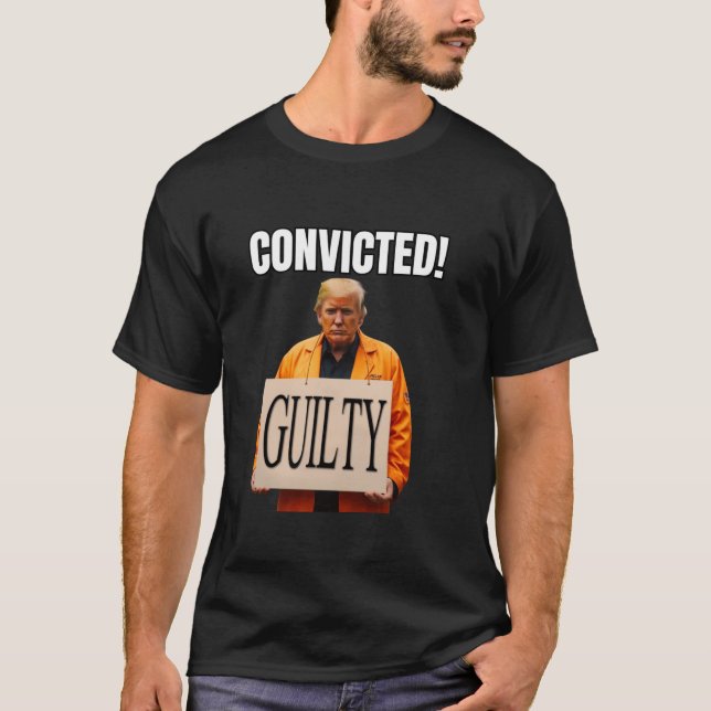 Camiseta Declaran culpable a Trump de 34 Felonies Mugsho (Anverso)