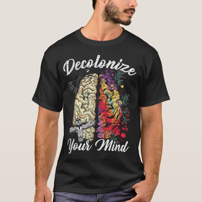 Camiseta Decolonizar tu mente indígenas nativos amer (Anverso)