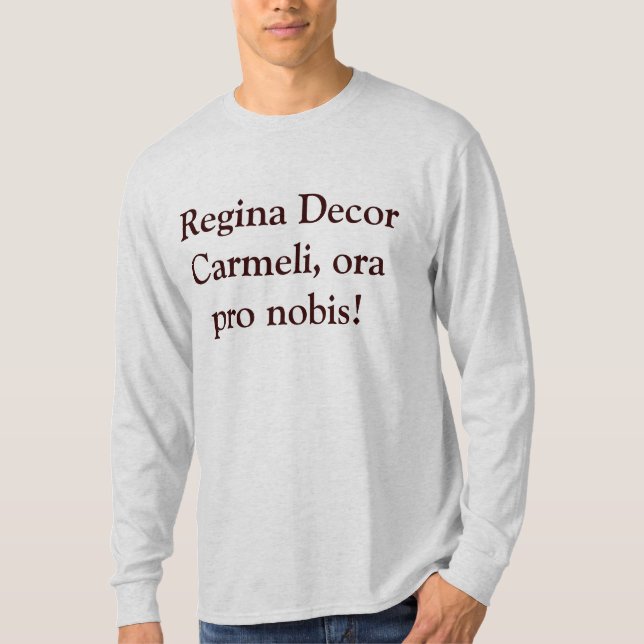 Camiseta ¡Decoración Carmeli, favorables nobis de Regina (Anverso)