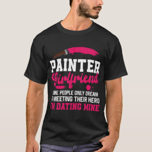 Camiseta Decorador de House Painter Girlfriend Painter Girl