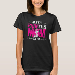 Camiseta Decorador de House Painter Mamá mejor pintadora qu