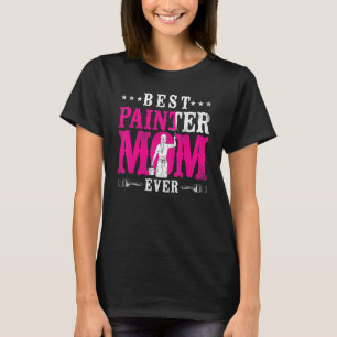 Camiseta Decorador de House Painter Mamá mejor pintadora qu