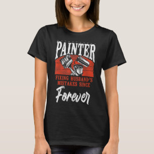 Camiseta Decorador de pintor de casa pintador arreglando el