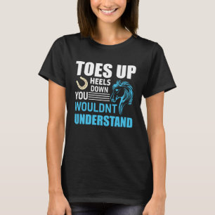 Camiseta Dedos Arriba Talón Abajo Dicho De Chica Montando A