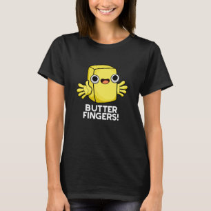 Camiseta Dedos de Mantequilla Graciosa Butter Food Pun Dark