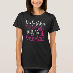 Camiseta Dedushka Del Fiesta De La Sirenita De Cumpleaños B