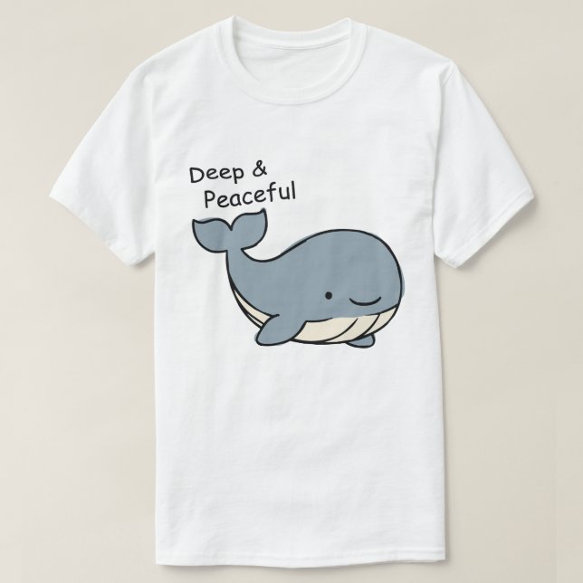 Camiseta Deep and Peaceful Whale Minimalist Motivation (Diseño del anverso)