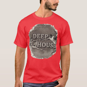 Camiseta Deep antigüe House Music