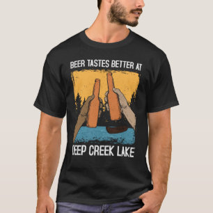 Camiseta Deep Creek Lake Lake Life Beer Tastes Better At Th