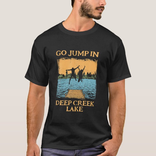 Camiseta Deep Creek Lake Life Ir Salto En Un Lago Bañarse (Anverso)