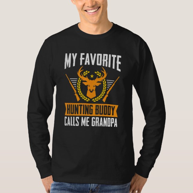 Camiseta Deer Hunter Hunter Buddy me llama Animal Abuelo (Anverso)