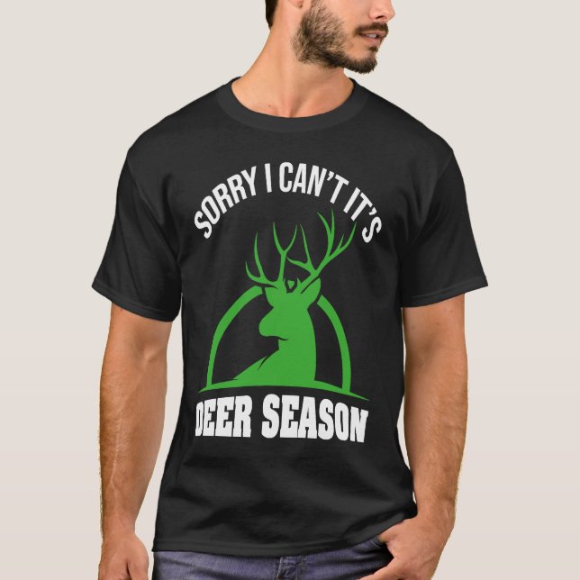 Camiseta Deer Hunters Sorry I Can't It's Deer Season Deer S (Anverso)