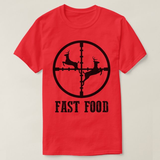 Camiseta Deer Hunting Funny Hunter Fast Food Gift  (Diseño del anverso)