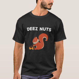 Camiseta Deez Nutcracker Squirrel Deez Nutz Deeez Nut