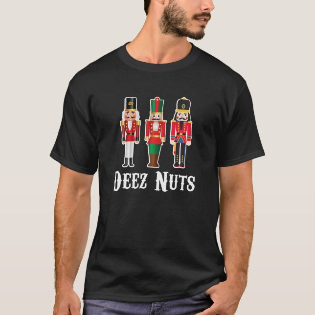 Camiseta Deez Nuts - Funny Navidades Nutcracker (Anverso)
