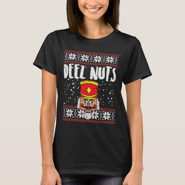 Camiseta Deez Nuts Nutcracker Navidades feos regalo de meme (Anverso)