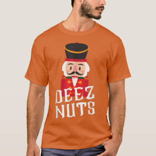 Camiseta Deez Nuts Nutcracker Nut  Men Women Funny Christma