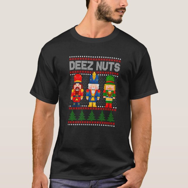 Camiseta Deez Nuts Nutcracker Shirt Men Women Funny Christm (Anverso)