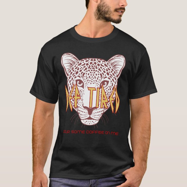 Camiseta Def Tired Pour Un Poco De Café Sobre Mí Tigre Vint (Anverso)