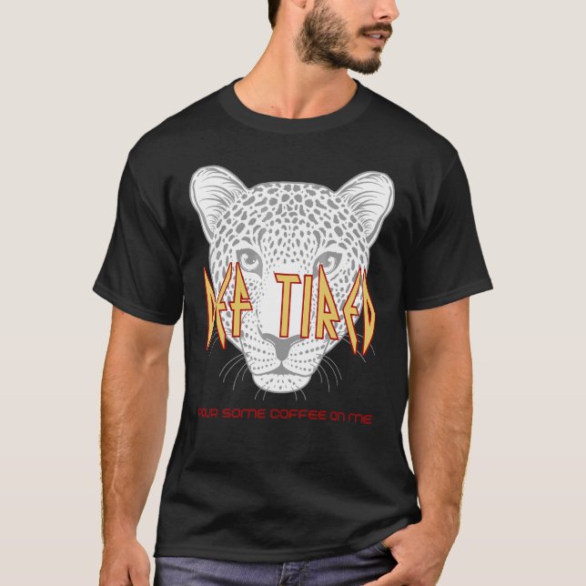 Camiseta Def Tired Pour Un Poco De Café Sobre Mí Tigre Vint (Anverso)