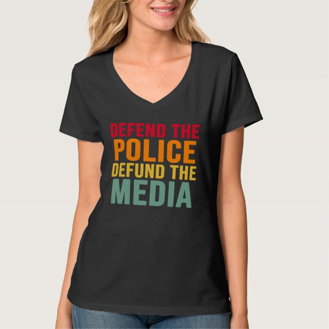 Camiseta Defend The Police Defund The Media Backs Blue Line (Anverso)