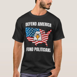 Camiseta Defender a los políticos, defender a Estados Unido